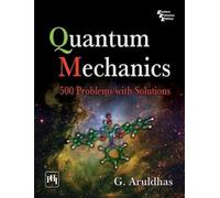 Quantum Mechanics: 500 Problems With Solutions