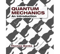 Quantum Mechanics: An Introduction