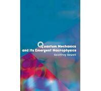 Quantum Mechanics and Its Emergent Macrophysics