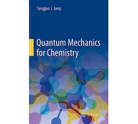 Quantum Mechanics for Chemistry – Springer Verlag