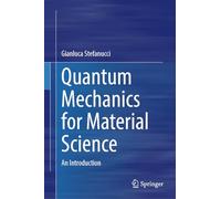 Quantum Mechanics for Material Science: An Introduction