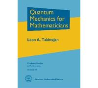 Quantum Mechanics for Mathematicians (Graduate Studies in Mathematics)