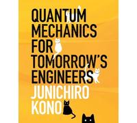 Quantum Mechanics for Tomorrow's Engineers