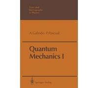 Quantum Mechanics I (Theoretical and Mathematical Physics)