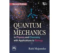 Quantum Mechanics: In Physics and Chemistry with Applications to Biology