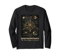 Quantum Mechanics The Dreams Stuff is Made from Science Long Sleeve T-Shirt