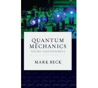 Quantum Mechanics: Theory and Experiment – Oxford University Press