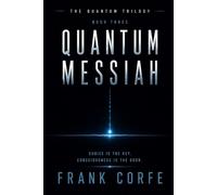 Quantum Messiah (The Quantum Trilogy)