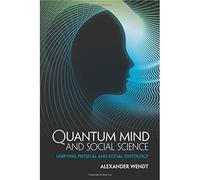 Quantum Mind and Social Science: Unifying Physical and Social Ontology