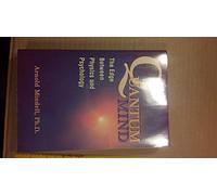 Quantum Mind: The Edge Between Physics and Psychology