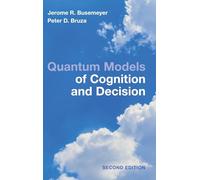 Quantum Models of Cognition and Decision: Principles and Applications