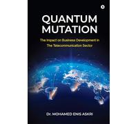 Quantum Mutation: The Impact on Business Development in The Telecommunication Sector