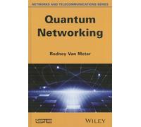 Quantum Networking (Networks and Telecommunications)