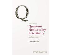 Quantum Non-Locality and Relativity: Metaphysical Intimations of Modern Physics, 3rd Edition