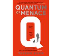 Quantum of Menace : The James Bond spin-off mystery series led by the Head of Q Branch himself, Major Boothroyd