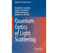 Quantum Optics of Light Scattering (Springer Series in Optical Sciences)