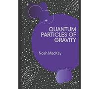 Quantum Particles of Gravity: A Guide Into Graviton Theory