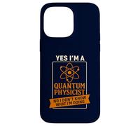 Quantum Physicist Joke Funny Science Humor Nerdy Physics Case for iPhone 14 Pro Max