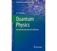 Quantum Physics: An Introduction Based on Photons (Undergraduate Lecture Notes in Physics)