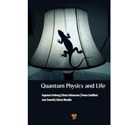 Quantum Physics and Life : How We Interact with the World Inside and Around Us