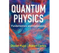 Quantum Physics: Fundamentals and Applications