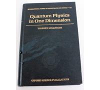 Quantum Physics in One Dimension: 121 (International Series of Monographs on Physics)