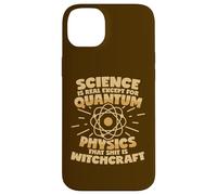 Quantum Physics Is Witchcraft Saying Case for iPhone 14 Plus