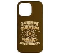 Quantum Physics Is Witchcraft Saying Case for iPhone 14 Pro Max