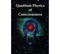 Quantum Physics of Consciousness by Roger Penrose (2011-10-26)