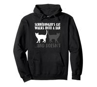 Quantum Physics Schrödinger's Cat Walks Into A Bar Pullover Hoodie