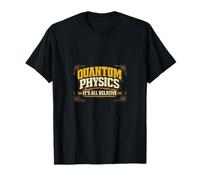 Quantum Physics Science Humor for Physicists Professors T-Shirt