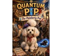 Quantum Pip: The Painterly Pup