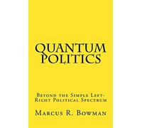 Quantum Politics: Beyond the Simple Left-Right Political Spectrum