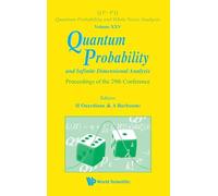 Quantum Probability And Infinite Dimensional Analysis - Proceedings Of The 29Th Conference: 25 (Qp-pq: Quantum Probability And White Noise Analysis)