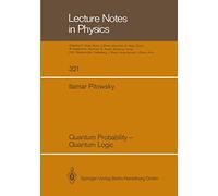Quantum Probability - Quantum Logic: 321 (Lecture Notes in Physics, 321)