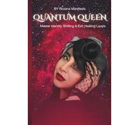 Quantum Queen: Master Identity Shifting & Exit Healing Loops