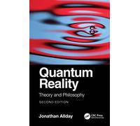 Quantum Reality – Theory and Philosophy – Discovering Physics