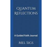 Quantum Reflections: A Guided Faith Journal