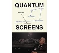 Quantum Screens: Nonlinear Universes in Film and Television