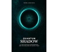 Quantum Shadow: Artificial Intelligence, Post-Quantum Cryptography and the Collapse of Digital Trust