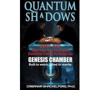 Quantum Shadows: Genesis Chamber