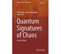 Quantum Signatures of Chaos (Springer Series in Synergetics)