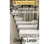 Quantum Singularity - The Sounds of Home (The Manor House Chronicles)