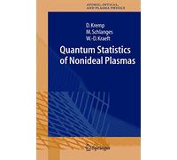 Quantum Statistics of Nonideal Plasmas: 25 (Springer Series on Atomic, Optical, and Plasma Physics, 25)
