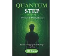 Quantum Step Payton's Awakening: Book One of the Quantum Step Adventure