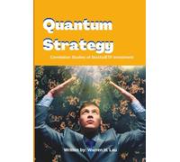 Quantum Strategy: Correlation Studies of Stocks/ETF Investment (Winning Strategies of Professional Investment)