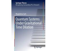 Quantum Systems under Gravitational Time Dilation (Springer Theses)
