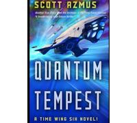 Quantum Tempest: A Time Wing Six Novel