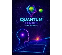 Quantum Tennis: Revealing How Awareness, Perception, and Personality Shape Every Shot
