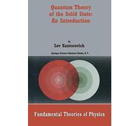 Quantum Theory of the Solid State: An Introduction: 136 (Fundamental Theories of Physics, 136)